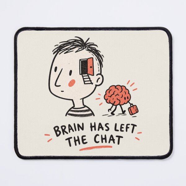 Item preview, Brain Has Left The Chat | Funny Brain Doodle designed and sold by Moons Studio.