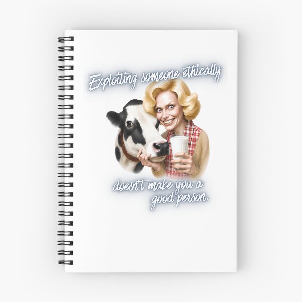 Item preview, Cow: Exploiting Someone Ethically, doesn’t make you a Good Person | Go vegan. designed and sold by theethicwhisper.