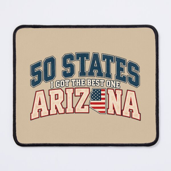 Item preview, Arizona – 50 States I Got the Best One designed and sold by HO•Designs.