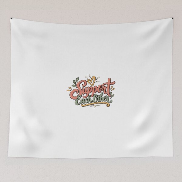 Item preview, Support Each Other Positive Quote designed and sold by SimsimahLaughs.