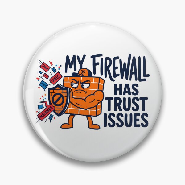 Item preview, My Firewall Has Trust Issues Funny Tech Design designed and sold by Brain Fog Lab.