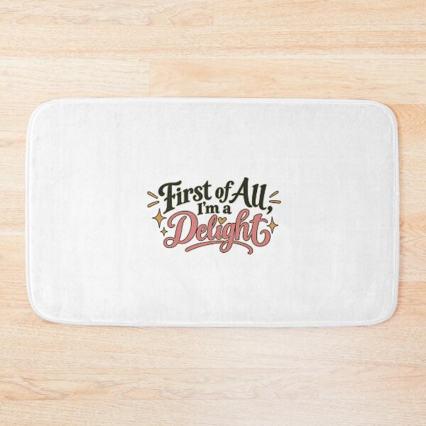 Item preview, First of All, Im a Delight designed and sold by SimsimahLaughs.