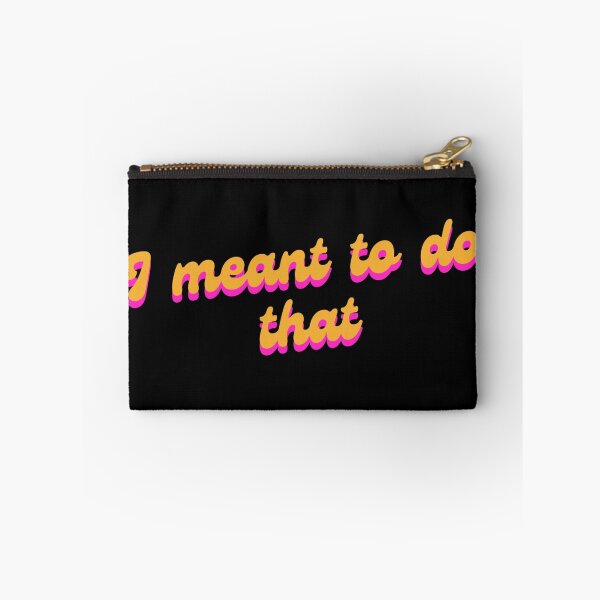 Item preview, Retro I Meant to Do That designed and sold by Nol1ytv.