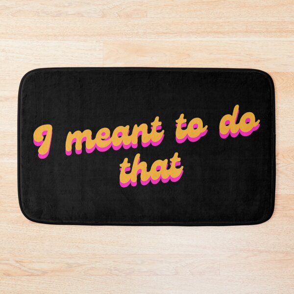 Item preview, Retro I Meant to Do That designed and sold by Nol1ytv.