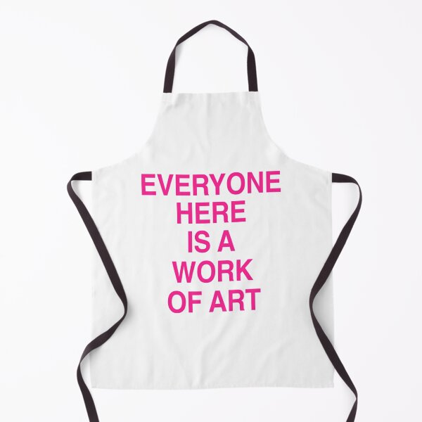 Item preview, Everyone Here Is A Work Of Art designed and sold by SNArtAnimShop.