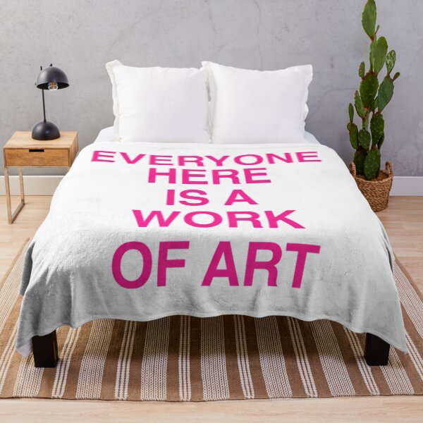 Item preview, Everyone Here Is A Work Of Art designed and sold by SNArtAnimShop.