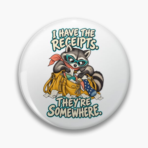 Item preview, I Have the Receipts Raccoon designed and sold by Beautifully Unhinged.