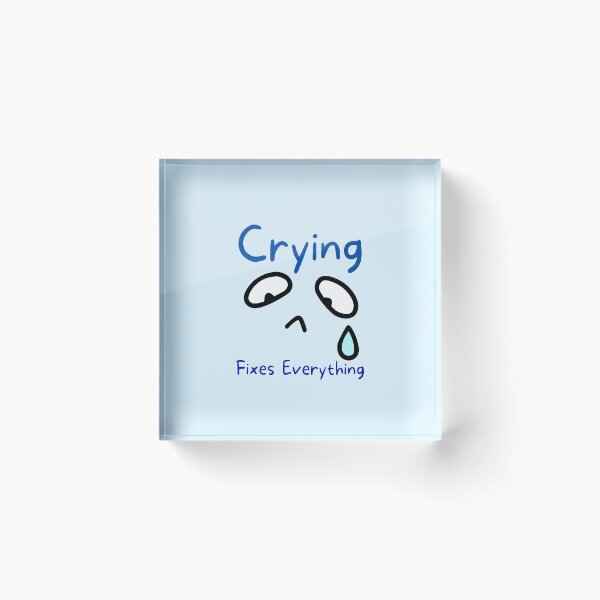 Item preview, Crying Fixes Everything designed and sold by fadilow.