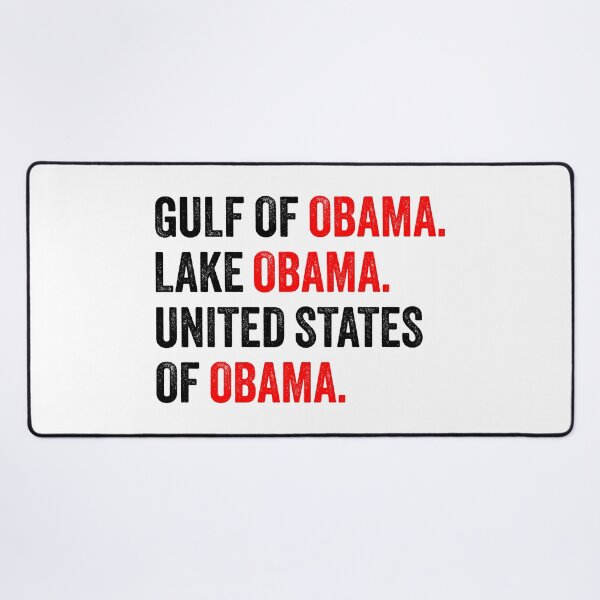 Item preview, Gulf Of Obama Lake Obama United States Of Obama - Political Meme designed and sold by PixVib.