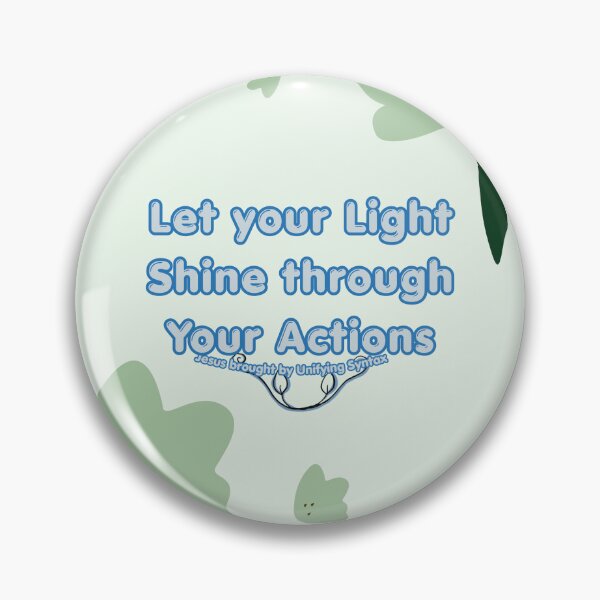 Item preview, Your Light Shine Through Your Actions - Inspiring Minimalism Products designed and sold by UnifyingSyntax.