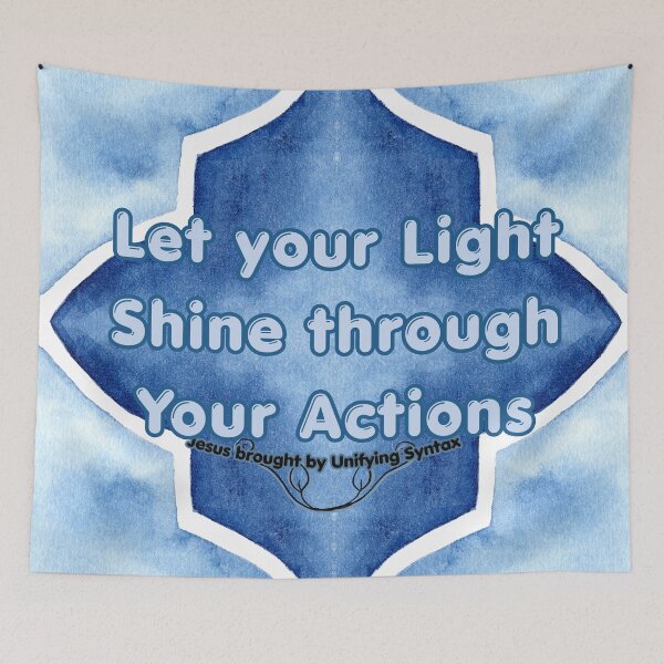 Item preview, Your Light Shine Through Your Actions - Inspiring Minimalism Products designed and sold by UnifyingSyntax.