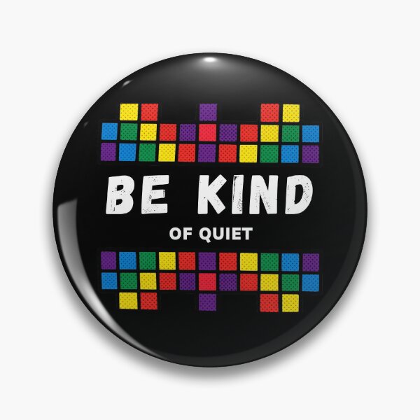 Item preview, Be Kind of quiet designed and sold by We hate everything.