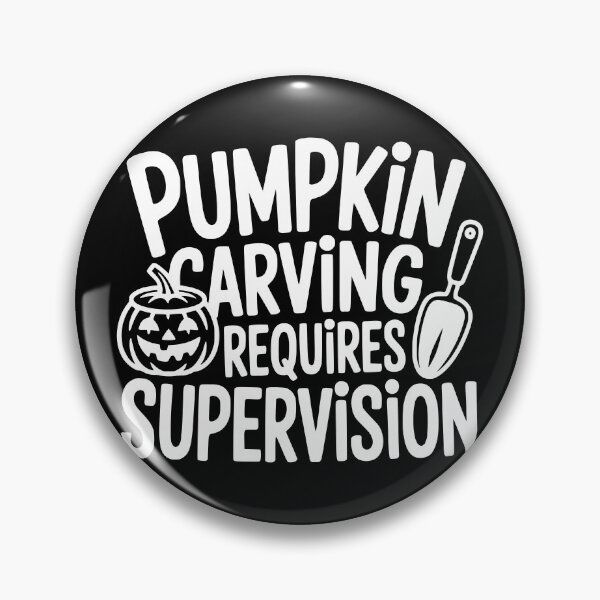 Item preview, Pumpkin Carving Requires Supervision designed and sold by theartfulaspie.
