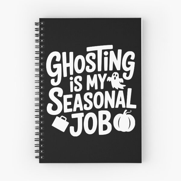 Item preview, Ghosting Is My Seasonal Job designed and sold by theartfulaspie.