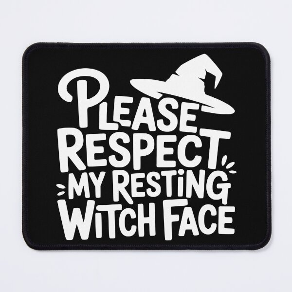 Item preview, Please Respect My Resting Witch Face designed and sold by theartfulaspie.