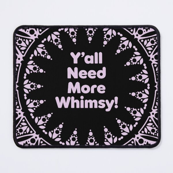 Item preview, Y'all Need More Whimsy! designed and sold by JenDGraphicDesign.