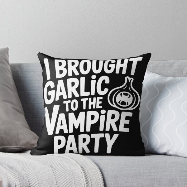 Item preview, I Brought Garlic to the Vampire Party designed and sold by theartfulaspie.
