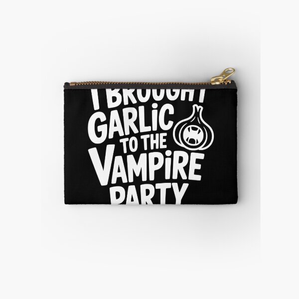 Item preview, I Brought Garlic to the Vampire Party designed and sold by theartfulaspie.