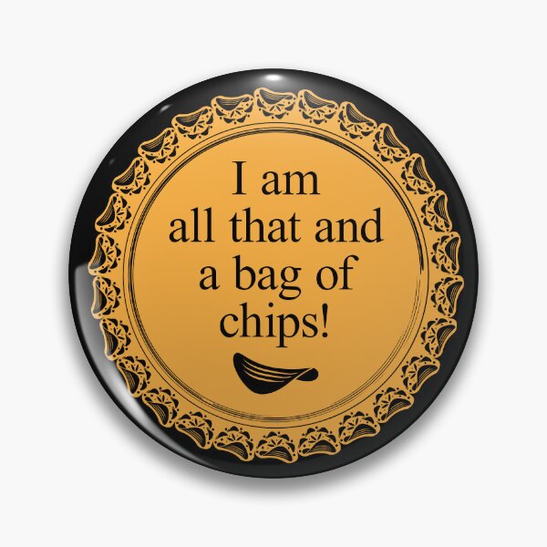 Item preview, All that and a bag of chips! designed and sold by JenDGraphicDesign.