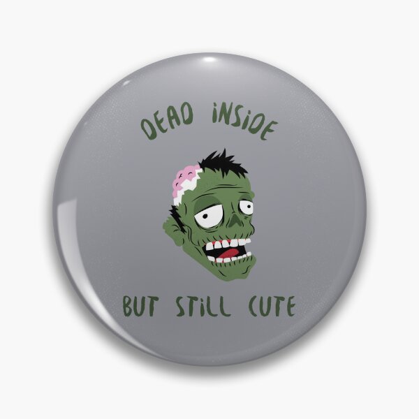Item preview, Dead Inside But Still Cute  designed and sold by 8084Designs.