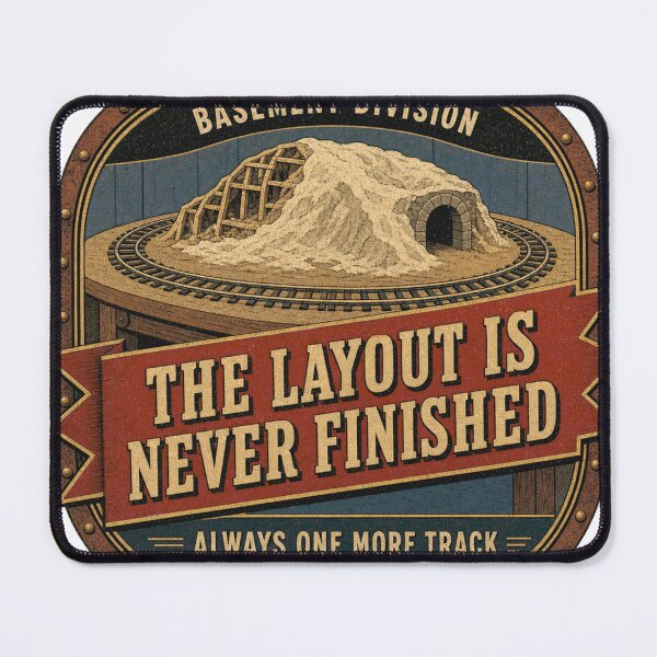 Item preview, The Layout Is Never Finished Model Railway Basement Badge designed and sold by BoosterShop.
