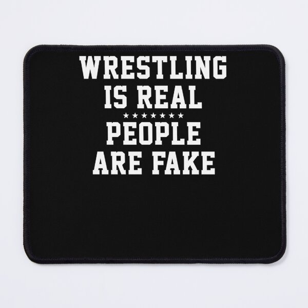 Item preview, Wrestling Is Real People Are Fake designed and sold by sloterejgordisu.