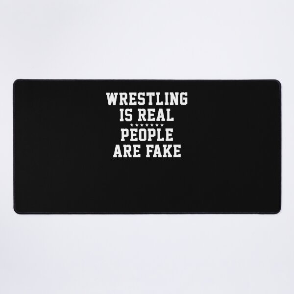 Item preview, Wrestling Is Real People Are Fake designed and sold by sloterejgordisu.