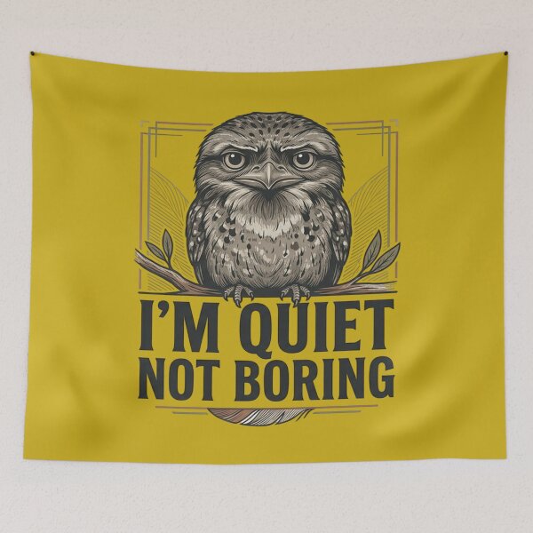 Item preview, Tawny Frogmouth - I'm Quiet Not Boring designed and sold by Max Store.