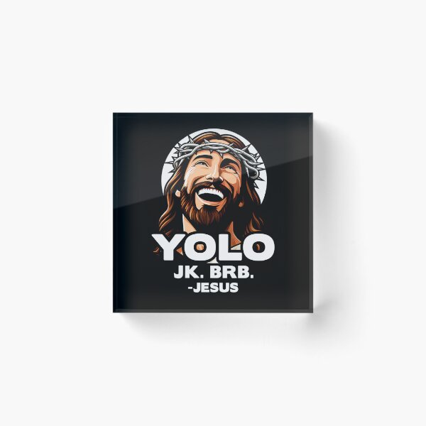 Item preview, Yolo Jk Brb Jesus  designed and sold by stratzaabroc.