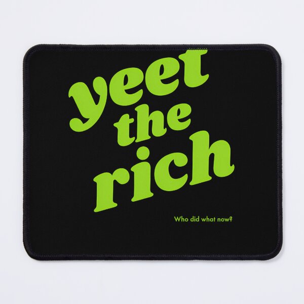 Item preview, Yeet The Rich designed and sold by getzwvgurskek.