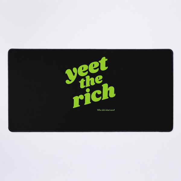 Item preview, Yeet The Rich designed and sold by getzwvgurskek.