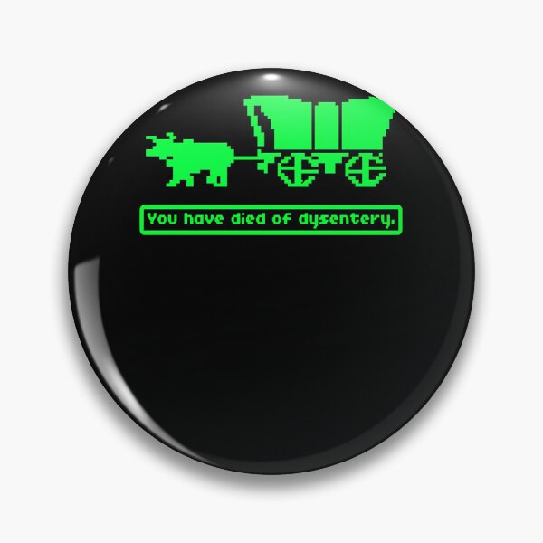 Item preview, You Have Died Of Dysentery  designed and sold by momsend.