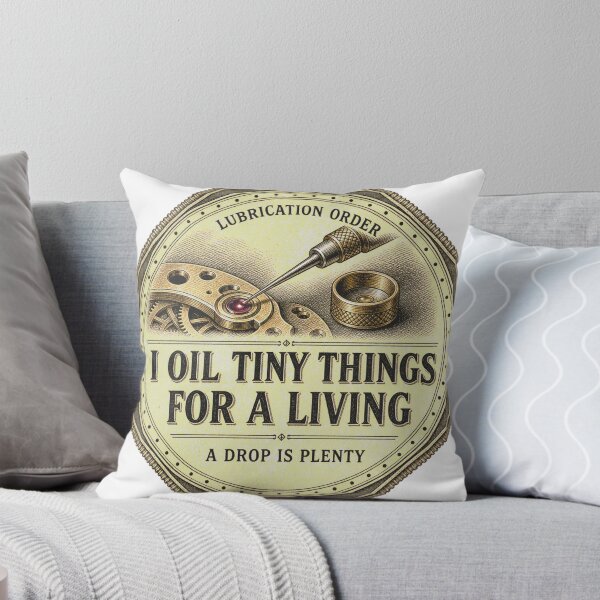 Item preview, I Oil Tiny Things For A Living Watchmaker Profession Badge designed and sold by BoosterShop.