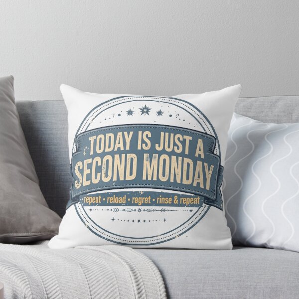 Item preview, Today Is Just a Second Monday – Funny Vintage Badge designed and sold by ProWander1.