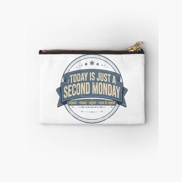 Item preview, Today Is Just a Second Monday – Funny Vintage Badge designed and sold by ProWander1.