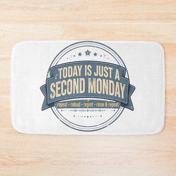 Item preview, Today Is Just a Second Monday – Funny Vintage Badge designed and sold by ProWander1.