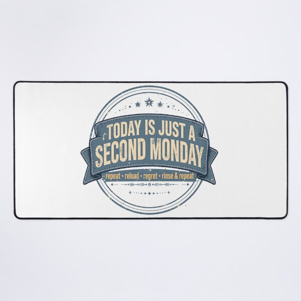 Item preview, Today Is Just a Second Monday – Funny Vintage Badge designed and sold by ProWander1.