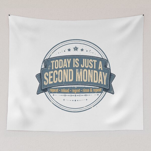 Item preview, Today Is Just a Second Monday – Funny Vintage Badge designed and sold by ProWander1.