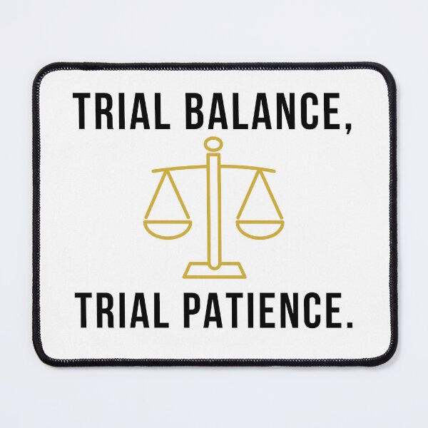 Item preview, Trial Balance Trial Patience Funny Accounting designed and sold by FCA SIR MERCH .