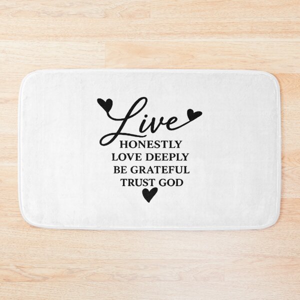 Item preview, live honestly love deeply be grateful trust god designed and sold by OCD_JESSICA.