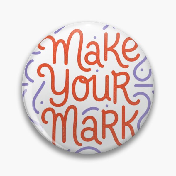 Item preview, Make Your Mark Inspirational Motivation designed and sold by NosandEdgy.