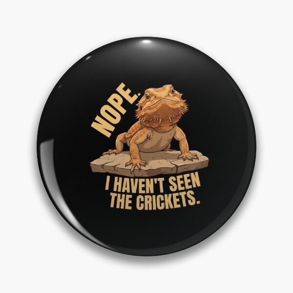 Item preview, Nope I Havent Seen The Crickets Funny Bearded Dragon Lizard Pet designed and sold by Ostericaimusa.