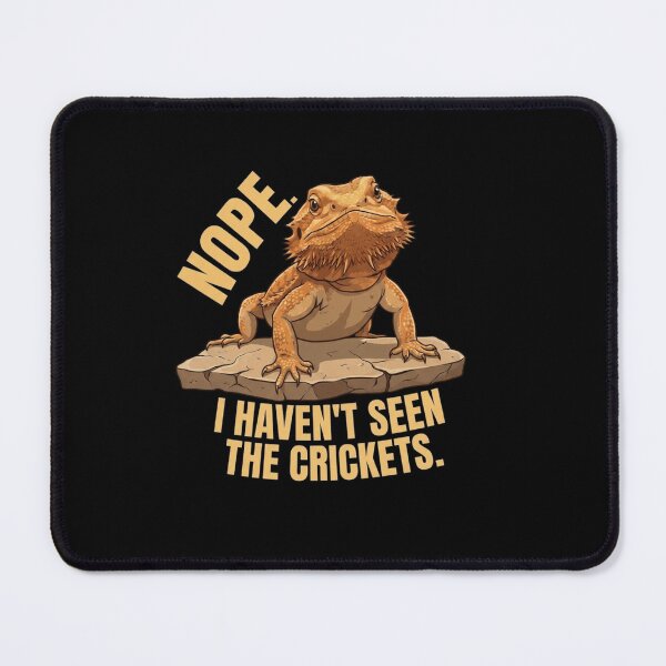 Item preview, Nope I Havent Seen The Crickets Funny Bearded Dragon Lizard Pet designed and sold by Ostericaimusa.