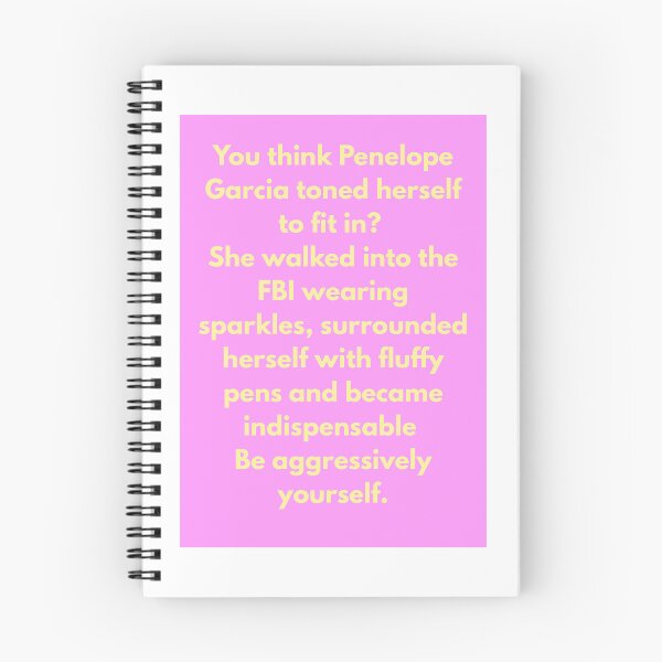 Item preview, You think Penelope Garcia toned herself to fit in?  She walked into the FBI wearing sparkles, surrounded herself with fluffy pens and became indispensable  Be aggressively yourself. . designed and sold by Ruby Red Empire.