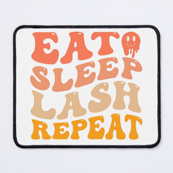 Artikelvorschau, Lash Tech - Eat Sleep Lash Repeat entworfen und verkauft von Artful Paws.
