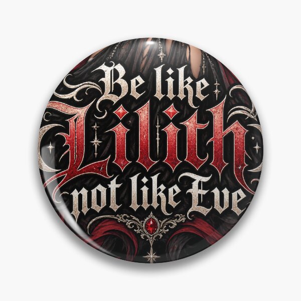 Item preview, Be like Lilith, not like Eve designed and sold by GyspySoulStudio.