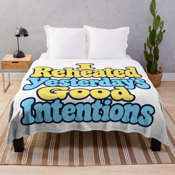 Aperçu de l'œuvre Reheated Good Intentions Funny Bold Typography créée et vendue par Bikivuno.