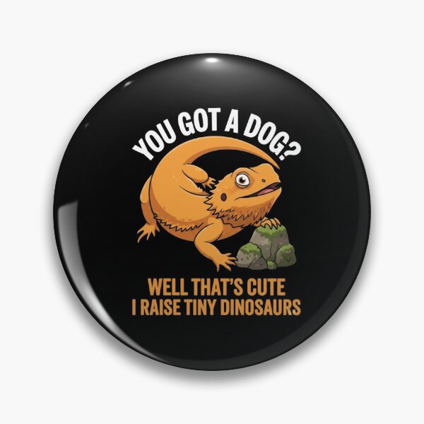 Item preview, You Got A Dog Well Thats Cute I Raise Tiny Dinosaurs Bearded Dragon designed and sold by Ostericaimusa.