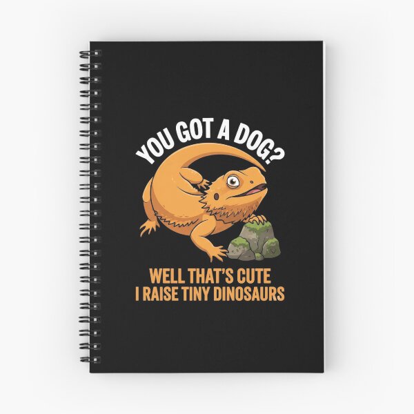 Item preview, You Got A Dog Well Thats Cute I Raise Tiny Dinosaurs Bearded Dragon designed and sold by Ostericaimusa.