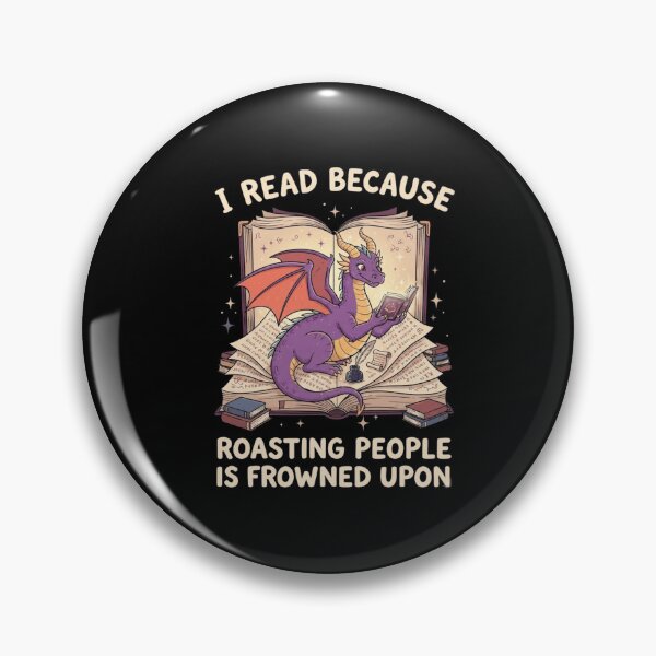 Item preview, I Read Because Roasting People Is Frowned Upon Book Dragon Quote designed and sold by Ostericaimusa.